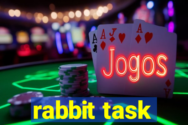 rabbit task