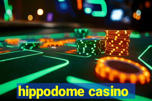 hippodome casino