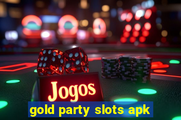 gold party slots apk