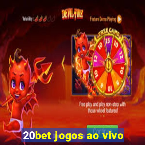 20bet jogos ao vivo