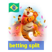 betting split