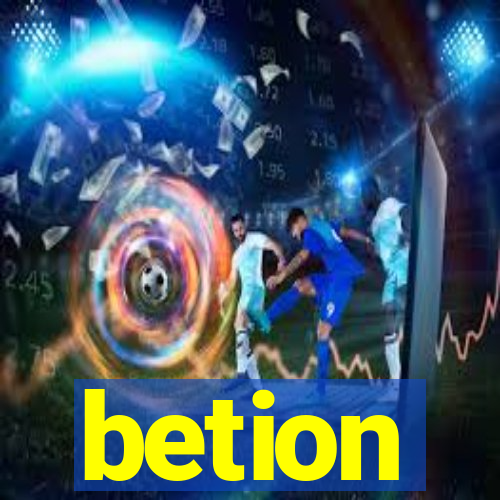 betion