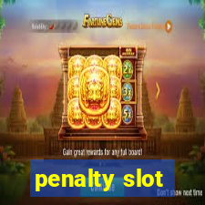 penalty slot