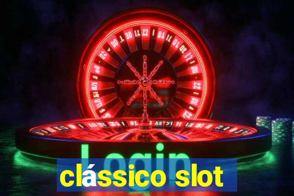 clássico slot