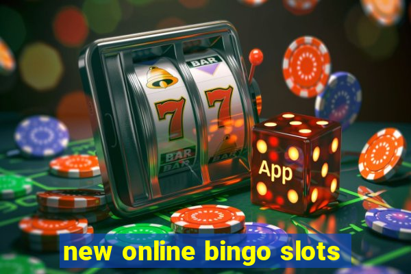 new online bingo slots