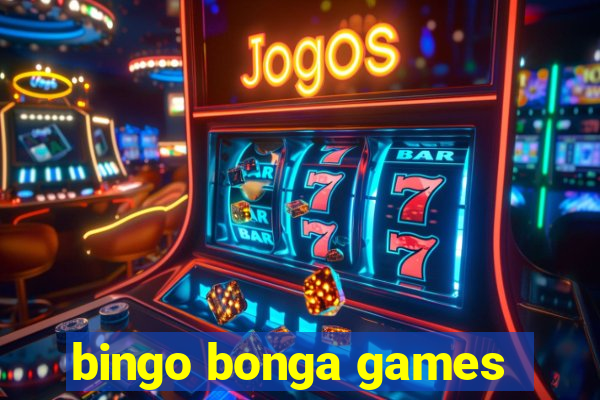 bingo bonga games