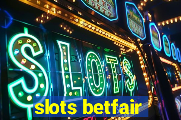 slots betfair