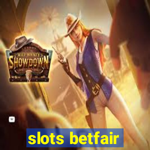 slots betfair