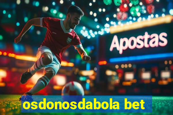 osdonosdabola bet