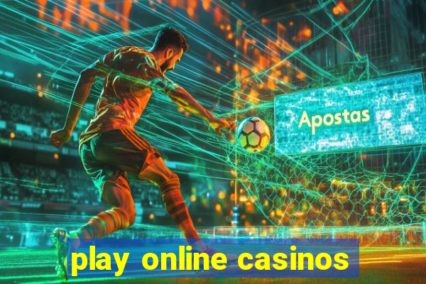 play online casinos