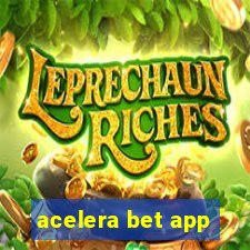 acelera bet app