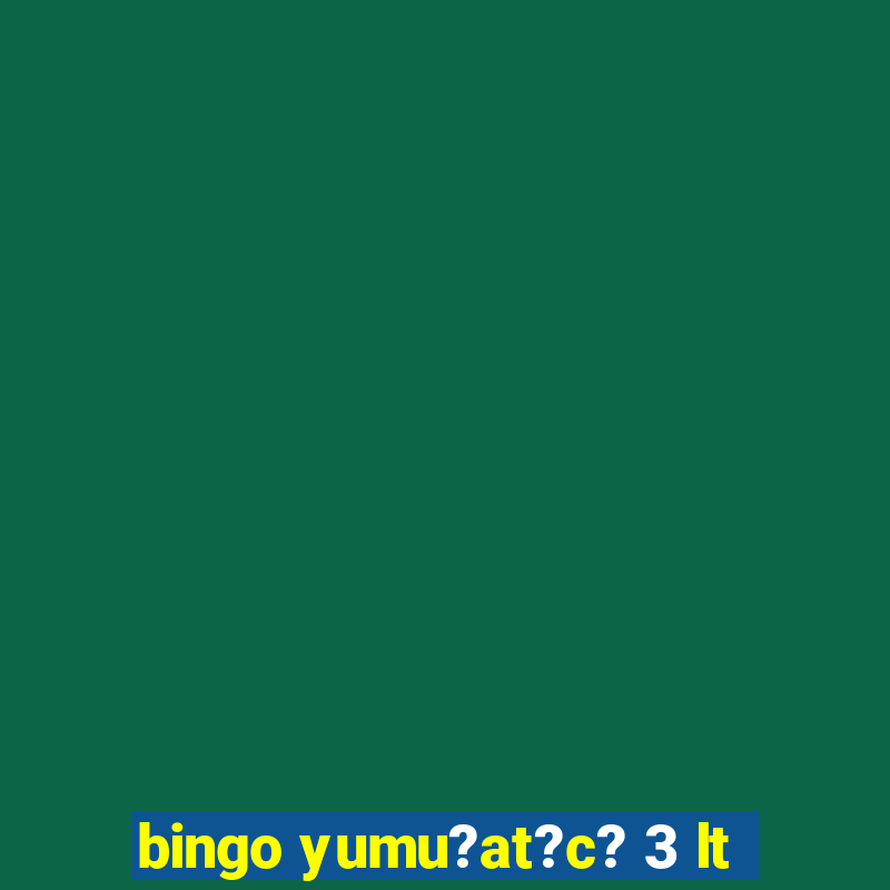 bingo yumu?at?c? 3 lt