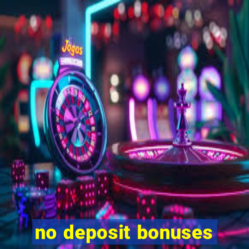 no deposit bonuses