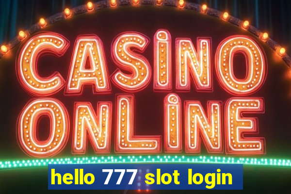 hello 777 slot login