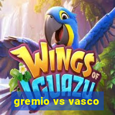 gremio vs vasco