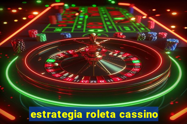 estrategia roleta cassino