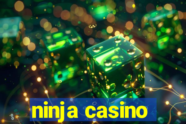 ninja casino