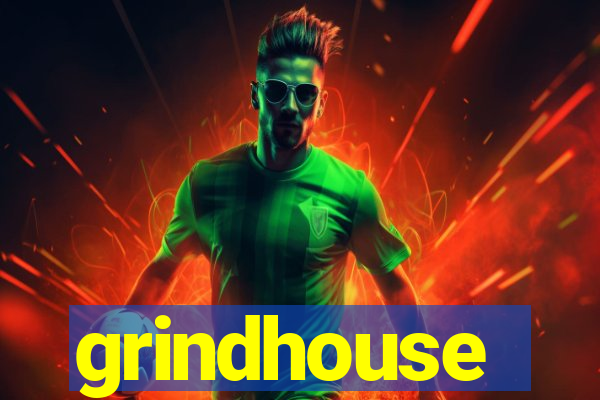 grindhouse