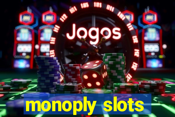 monoply slots