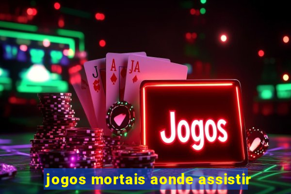 jogos mortais aonde assistir