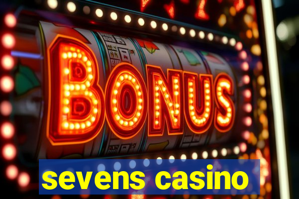 sevens casino