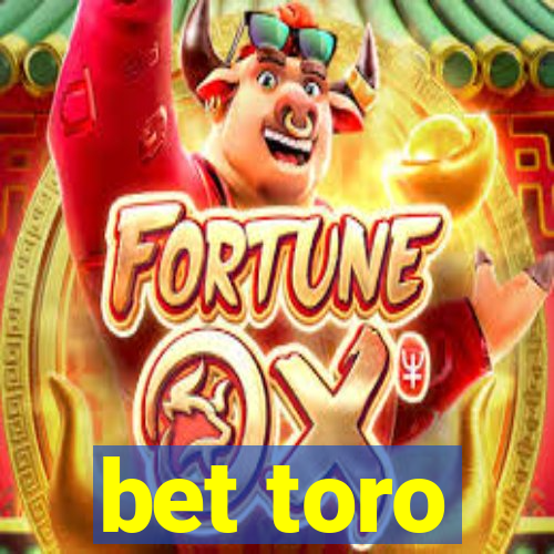 bet toro