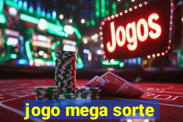 jogo mega sorte