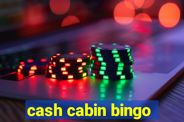 cash cabin bingo