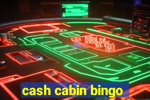 cash cabin bingo