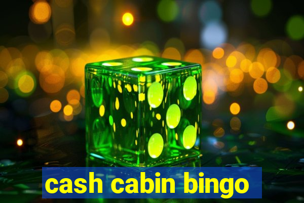 cash cabin bingo