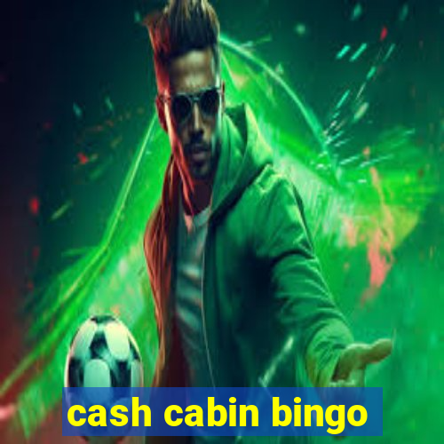 cash cabin bingo