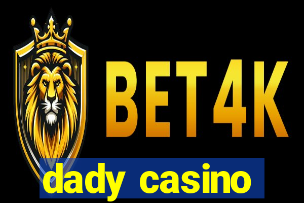 dady casino