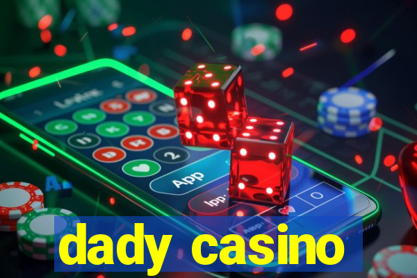 dady casino