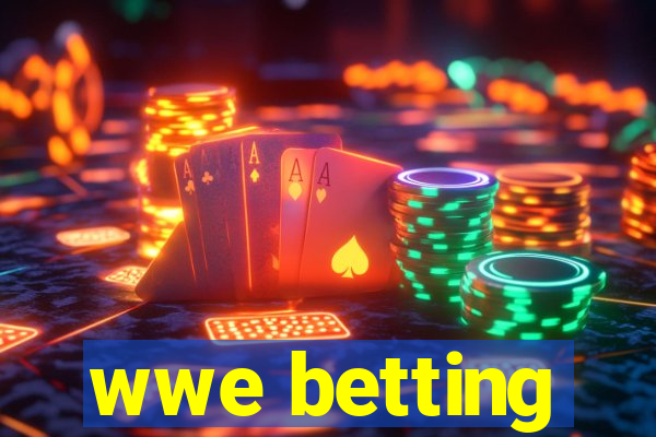 wwe betting