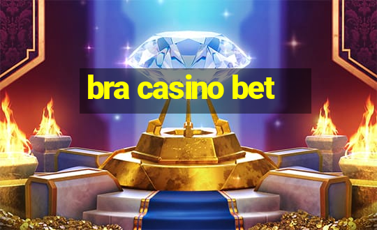 bra casino bet