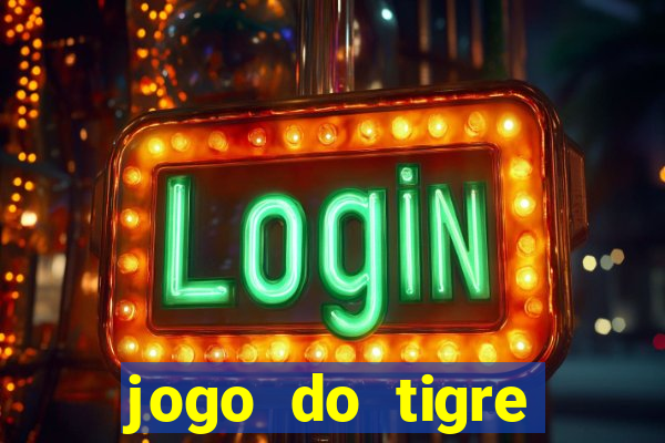 jogo do tigre esporte da sorte