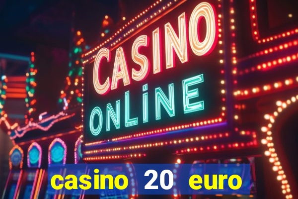 casino 20 euro bonus ohne einzahlung