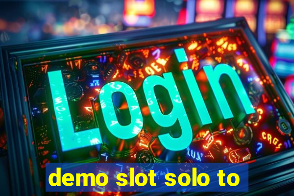 demo slot solo to