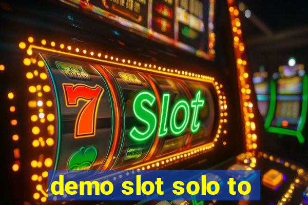 demo slot solo to