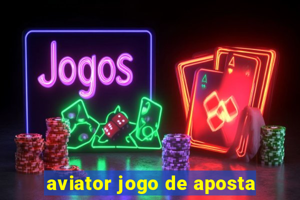 aviator jogo de aposta