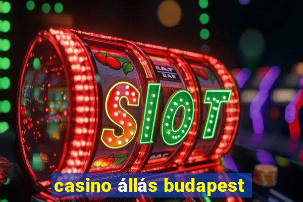 casino állás budapest