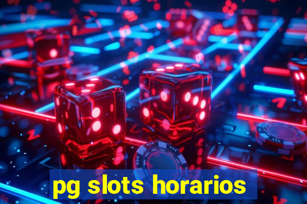 pg slots horarios