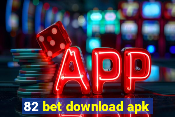 82 bet download apk