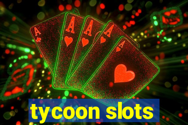 tycoon slots