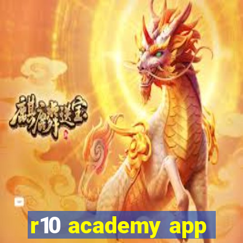 r10 academy app