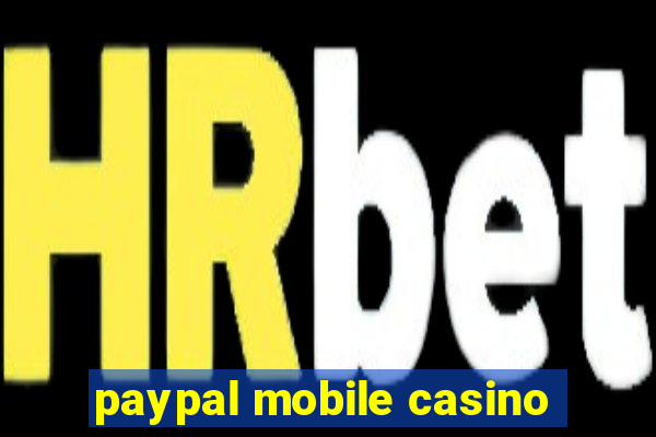 paypal mobile casino