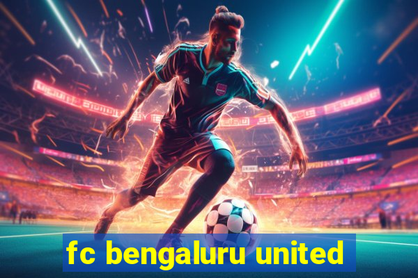 fc bengaluru united