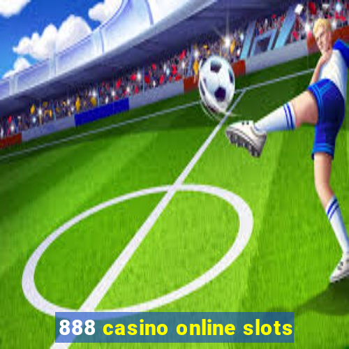 888 casino online slots