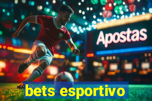 bets esportivo