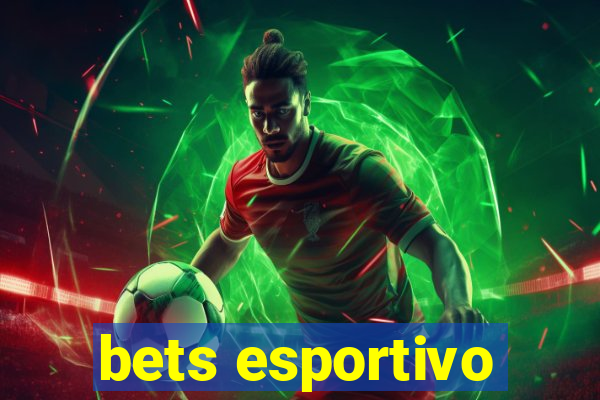 bets esportivo